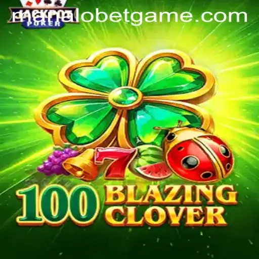 Unveiling 100BlazingClover: The Latest Sensation in the Gaming World