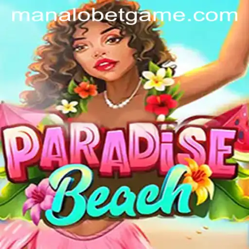 ParadiseBeach: Discover the Ultimate Online Gaming Experience with ManaloBet