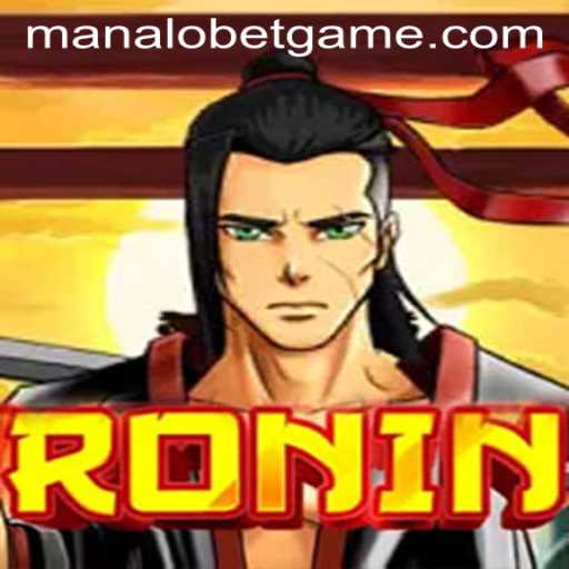 Dive into the World of Ronin: A Modern Classic with ManaloBet